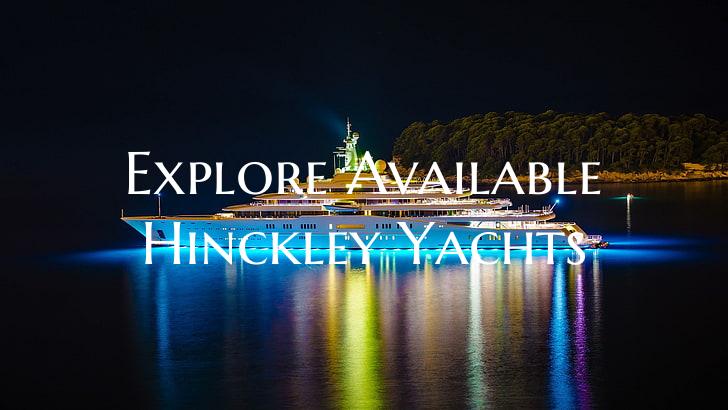 Explore Available Hinckley Yachts