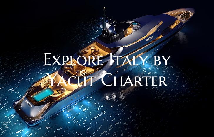 Explore Italy by Yacht Charter