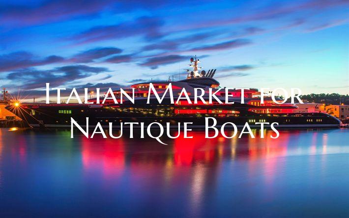 Italian Market for Nautique Boats
